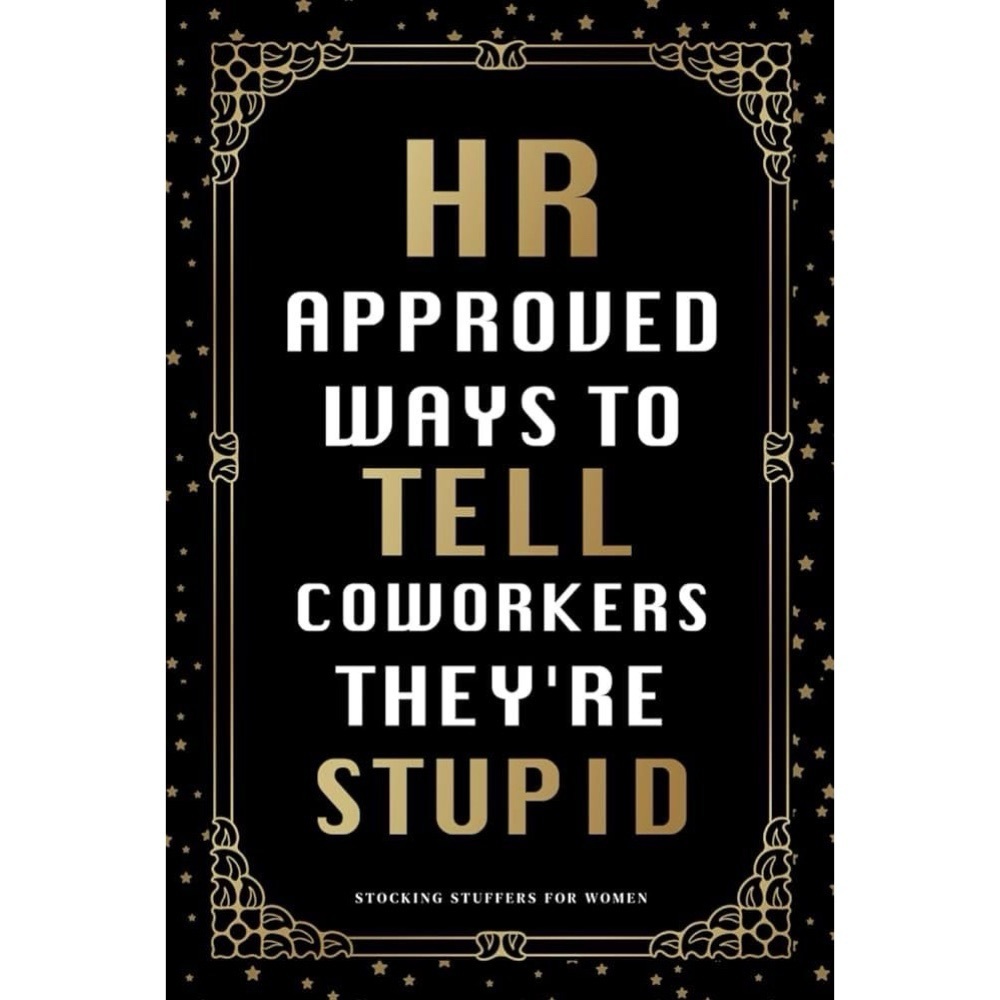 NWT HR Approved Ways to Tell Coworkers They're Stupid white elephant gift